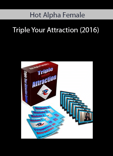 Hot Alpha Female – Triple Your Attraction (2016)