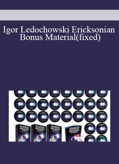 Igor Ledochowski Ericksonian Bonus Material(fixed)