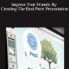 Impress Your Friends By Creating The Best Prezi Presentation
