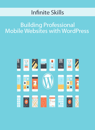 Infinite Skills – Building Professional Mobile Websites with WordPress