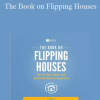 J. Scott - The Book on Flipping Houses