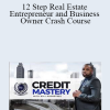 JAY MORRISON - 12 Step Real Estate Entrepreneur and Business Owner Crash Course