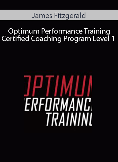 James Fitzgerald – Optimum Performance Training Certified Coaching Program Level 1