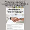 Jane Yakel - Promoting Function & Maintaining Independence in the Face of Dementia