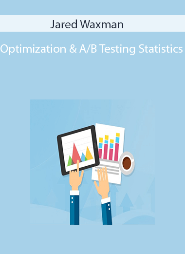 Jared Waxman- Optimization & A/B Testing Statistics