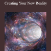 Jarrad-Hewett - Creating Your New Reality