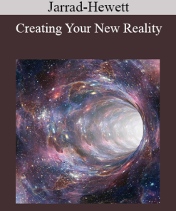Jarrad-Hewett - Creating Your New Reality