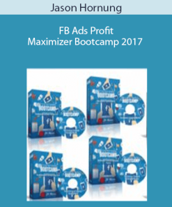 Jason Hornung – FB Ads Profit Maximizer Bootcamp 2017