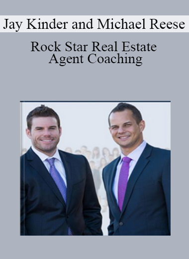 Jay Kinder and Michael Reese - Rock Star Real Estate Agent Coaching