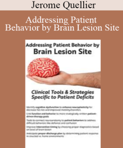 Jerome Quellier - Addressing Patient Behavior by Brain Lesion Site