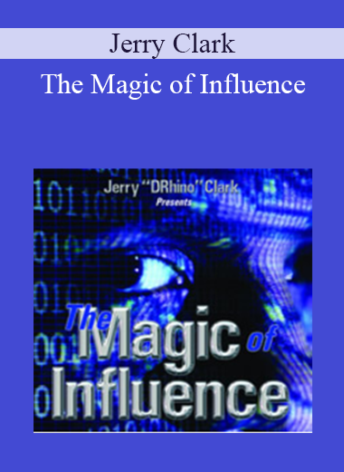 Jerry Clark - The Magic of Influence