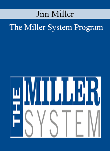 Jim Miller - The Miller System Program