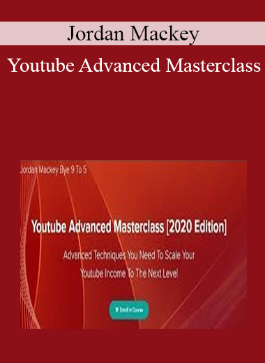 Jordan Mackey - Youtube Advanced Masterclass