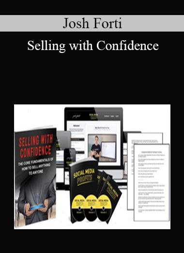 Josh Forti - Selling with Confidence