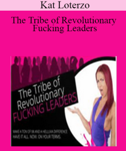 Kat Loterzo - The Tribe of Revolutionary Fucking Leaders