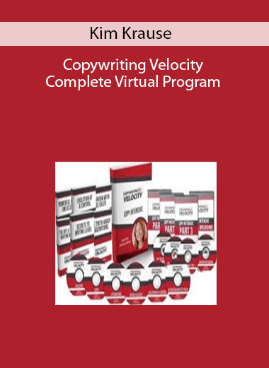 Kim Krause - Copywriting Velocity Complete Virtual Program