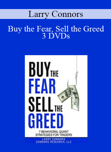 Larry Connors - Buy the Fear, Sell the Greed - 3 DVDs