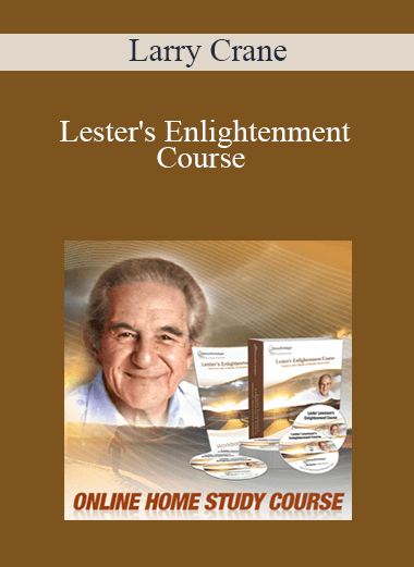 Larry Crane - Lester's Enlightenment Course