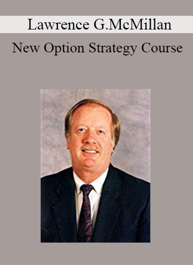 Lawrence G.McMillan - New Option Strategy Course