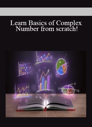 Learn Basics of Complex Number from scratch!