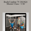 Les Mills: BodyCombat 79 2019Q1 - Master Class + CD