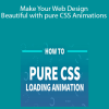 Make Your Web Design Beautiful with pure CSS Animations
