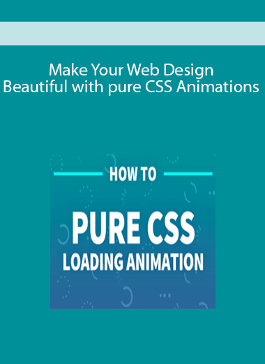 Make Your Web Design Beautiful with pure CSS Animations