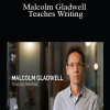 Malcolm Gladwell Teaches Writing