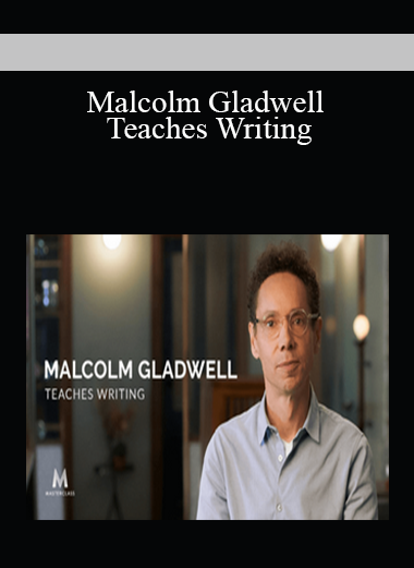 Malcolm Gladwell Teaches Writing