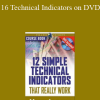 Mark Larson- 16 Technical Indicators on DVD