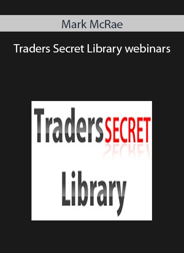 Mark McRae – Traders Secret Library webinars