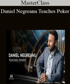 MasterClass - Daniel Negreanu Teaches Poker