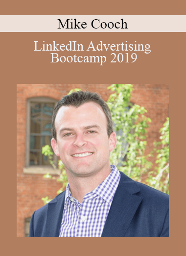 Mike Cooch - LinkedIn Advertising Bootcamp