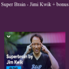 Mindvalley - Super Brain - Jimi Kwik + bonus