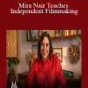 Mira Nair Teaches Independent Filmmaking