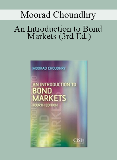 Moorad Choundhry - An Introduction to Bond Markets (3rd Ed.)