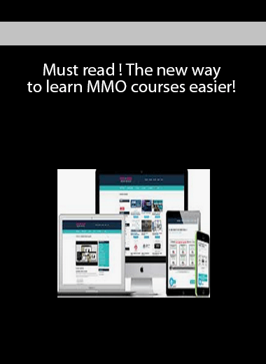 Must read ! The new way to learn MMO courses easier!