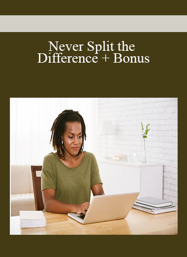 Never Split the Difference + Bonus