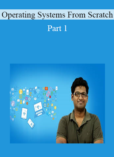 Operating Systems From Scratch - Part 1