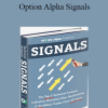 Option Alpha Signals