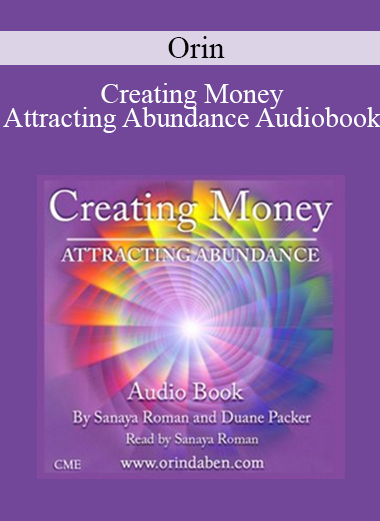 Orin - Creating Money - Attracting Abundance Audiobook