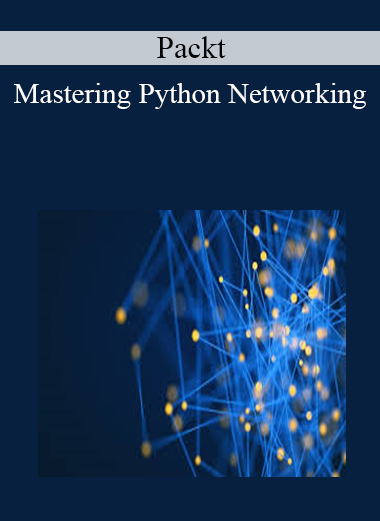 Packt - Mastering Python Networking