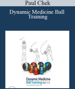 Paul Chek - Dynamic Medicine Ball Training