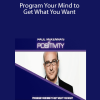 Paul McKenna's Positivity: Program Your Mind to Get What You Want