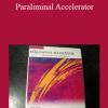 Paul R. Scheele - Paraliminal Accelerator