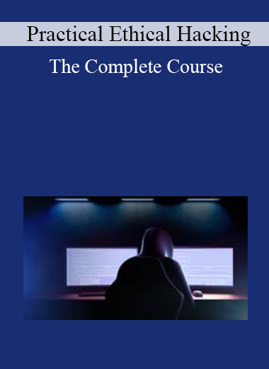 Practical Ethical Hacking - The Complete Course