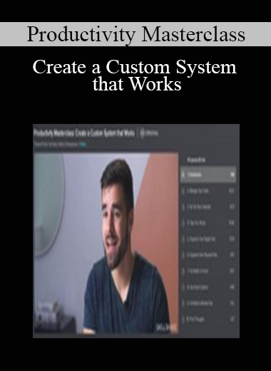Productivity Masterclass- Create a Custom System that Works