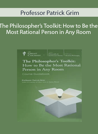 Professor Patrick Grim-The Philosopher’s Toolkit: How to Be the Most Rational Person in Any Room