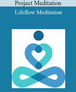 Project Meditation - Lifeflow Meditation