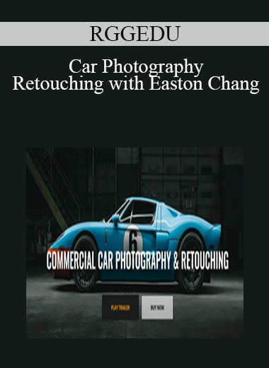 RGGEDU - Car Photography & Retouching with Easton Chang